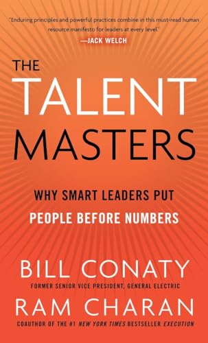 The Talent Masters: Why Smart Leaders Put People Before Numbers