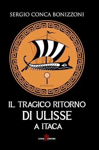 Il tragico ritorno di Ulisse a Itaca (Sàtura) von Leone