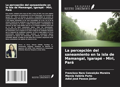 La percepción del saneamiento en la isla de Mamangal, Igarapé - Miri, Pará von Ediciones Nuestro Conocimiento