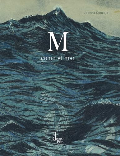 M COMO EL MAR (PALABRAS AL VIENTO) von DIEGO PUN EDICIONES