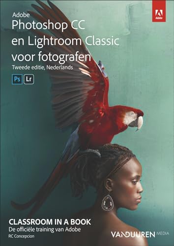 Adobe Photoshop CC en Lightroom CC voor fotografen: Classroom in a book von Van Duuren Media