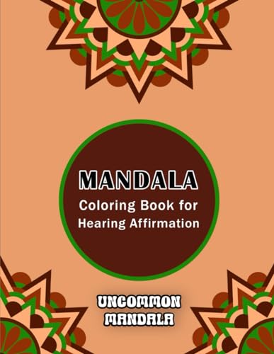 Mandala Coloring Book for Hearing Affirmation: Hearing affirmation and Inspirational Designs Mandala coloring book for adult von Independently published