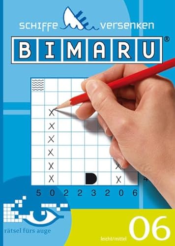 Bimaru 06 - Schiffe versenken. Bd.6.Bd.6: Rätsel fürs Auge