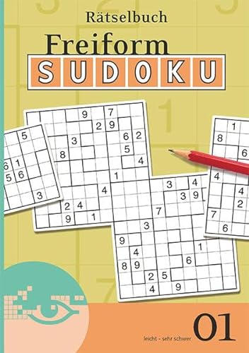 Freiform-Sudoku Rätselbuch 01. Bd.1.Bd.1: Rätsel fürs Auge