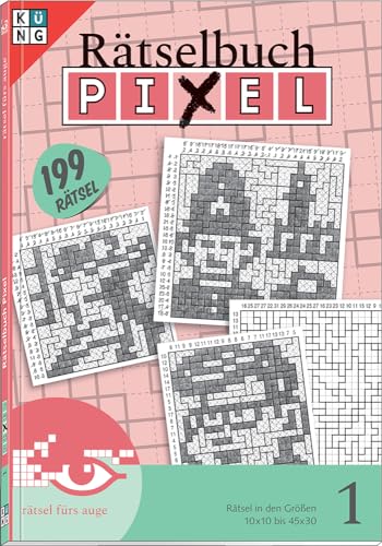 Pixel Rätselbuch Nr. 1: Rätsel fürs Auge (Cross-a-Pix: Logik-Rätsel) (Pixel Rätselbuch. Logik-Rätsel, Band 1)
