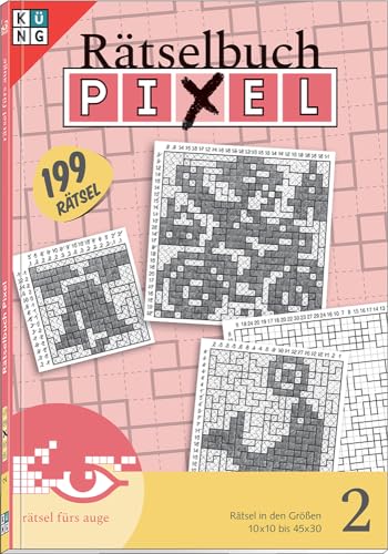 Pixel Rätselbuch Nr. 2 (Cross-a-Pix: Logik-Rätsel): Rätsel fürs Auge (Pixel Rätselbuch. Logik-Rätsel, Band 2)