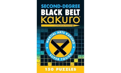 Second-Degree Black Belt Kakuro: Conceptis Puzzles (Second-degree Kakuro) von Puzzlewright