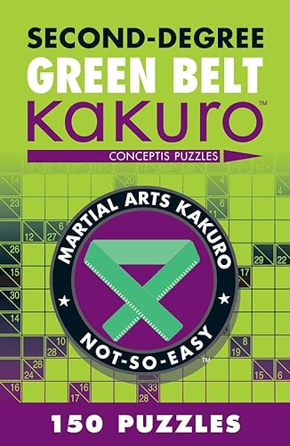 Second-Degree Green Belt Kakuro: Conceptis Puzzles (Second-degree Kakuro)