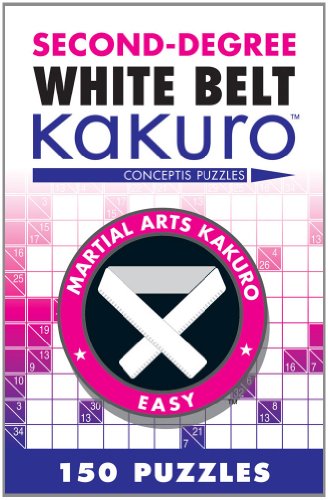 Second-Degree White Belt Kakuro: Conceptis Puzzles (Second-degree Kakuro) von Puzzlewright