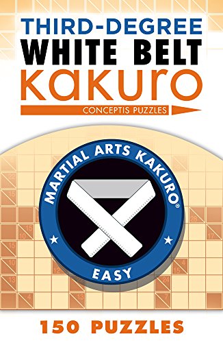Third-Degree White Belt Kakuro (Martial Arts Puzzles) von Puzzlewright