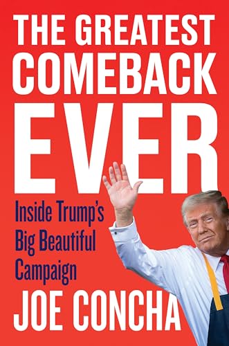 The Greatest Comeback Ever: Inside Trump's Big Beautiful Campaign von Broadside Books