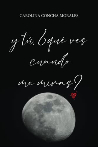 Y tú, ¿qué ves cuando me miras?