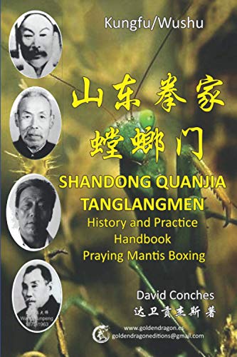 SHANDONG QUANJIA TANGLANGMEN: Religious Mantis Boxing History and Practice Manual von Independently published
