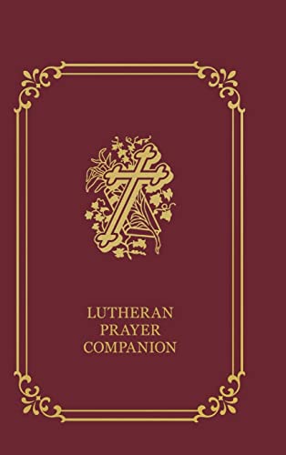 Lutheran Prayer Companion Lutheran Prayer Companion