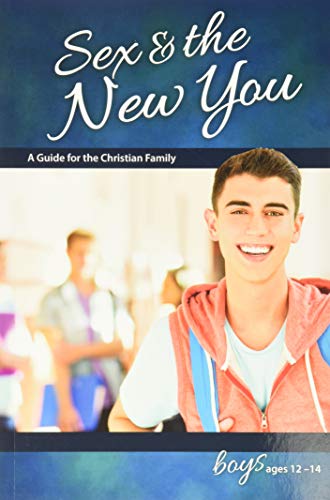 Sex & the New You: For Boys Ages 12-14 - Learning about Sex