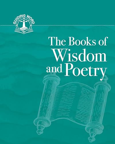 The Books of Wisdom and Poetry: Guiding Word, Volume 3: 012176 The Books of Wisdom and Poetry: Guiding Word, Volume 3: 012176 von Concordia Publishing House