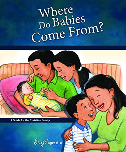 Where Do Babies Come From?: For Boys Ages 6-8 - Learning about Sex