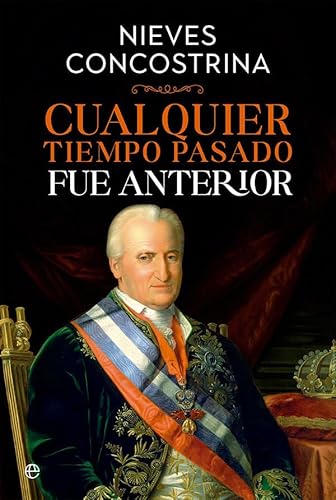 Cualquier tiempo pasado fue anterior (Historia) von La Esfera de los Libros.