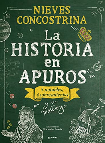 La historia en apuros: 5 notables, 4 sobresalientas y un mastuerzo (No ficción ilustrados)