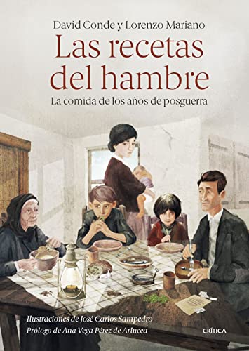 Las recetas del hambre: La comida de los años de posguerra von Critica