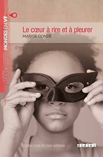 Coeur a rire et a pleurer: contes vrais de mon enfance (Mondes en VF B2)