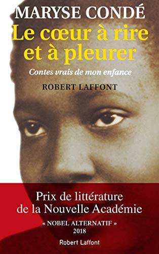 Le coeur à rire et à pleurer: Contes vrais de mon enfance