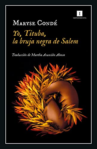 Yo, Tituba, la bruja de Salem (Impedimenta, Band 238) von IMPEDIMENTA EDITORIAL S.L