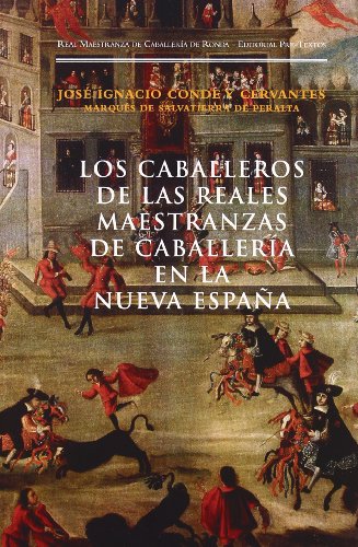 Los caballeros de las reales maestranzas de caballería en la nueva España (Fuera de colección) von PRETEXTOS