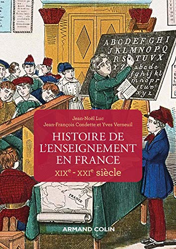 Histoire de l'enseignement en France - XIXe-XXIe siècle: XIXe-XXIe siècle von ARMAND COLIN