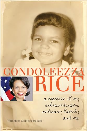 Condoleezza Rice: A Memoir of My Extraordinary, Ordinary Family and Me von Ember