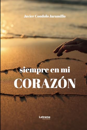 Siempre en mi corazón (ROMANCE, Band 1) Siempre en mi corazón (ROMANCE, Band 1) von Letrame S.L.