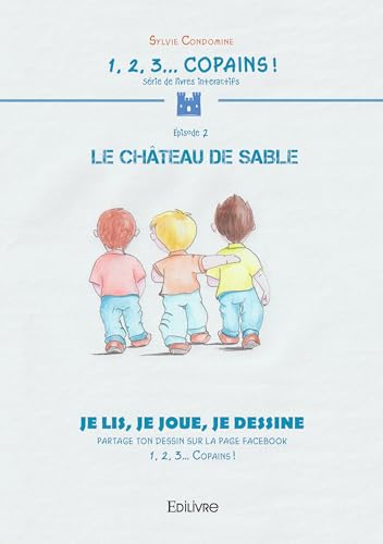 1, 2, 3... Copains ! Le château de sable von Edilivre
