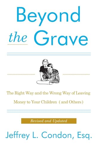 Beyond the Grave, Revised and Updated Edition: The Right Way and the Wrong Way of Leaving Money to Your Children (and Others) von Business