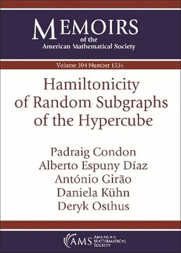 Hamiltonicity of Random Subgraphs of the Hypercube (Memoirs of the American Mathematical Society) von American Mathematical Society