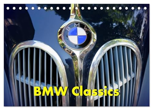 BMW Classics (Tischkalender 2024 DIN A5 quer), CALVENDO Monatskalender: BMW hat sich vor allem seit den sechziger Jahren als Hersteller hochpreisiger, ... einen Namen gemacht. (CALVENDO Mobilitaet) von CALVENDO
