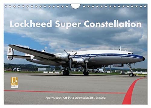 Lockheed Super Constellation HB-RSC (Wandkalender 2024 DIN A4 quer), CALVENDO Monatskalender von CALVENDO