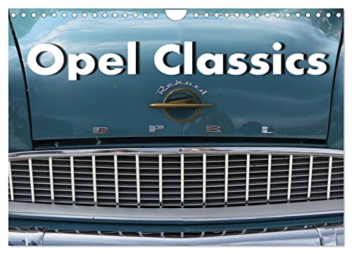 Opel Classics (Wandkalender 2024 DIN A4 quer), CALVENDO Monatskalender