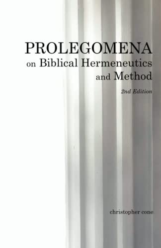 Prolegomena on Biblical Hermeneutics and Method