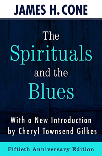 The Spirituals and the Blues: An Interpretation von Orbis Books (USA)