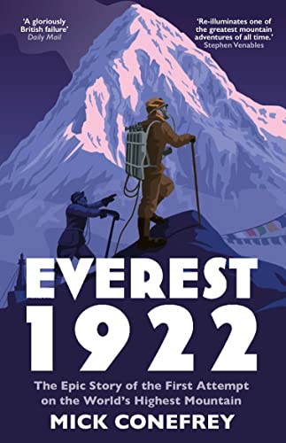 Everest 1922: The Epic Story of the First Attempt on the World’s Highest Mountain von Atlantic Books