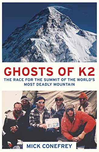 Ghosts of K2: The Race for the Summit of the World's Most Deadly Mountain von ONEWorld Publications
