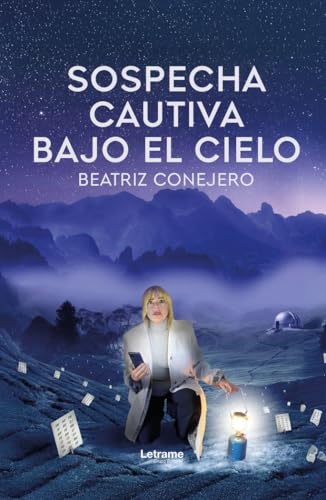 Sospecha cautiva bajo el cielo (FICCIÓN, Band 1) Sospecha cautiva bajo el cielo (FICCIÓN, Band 1) von Letrame S.L.