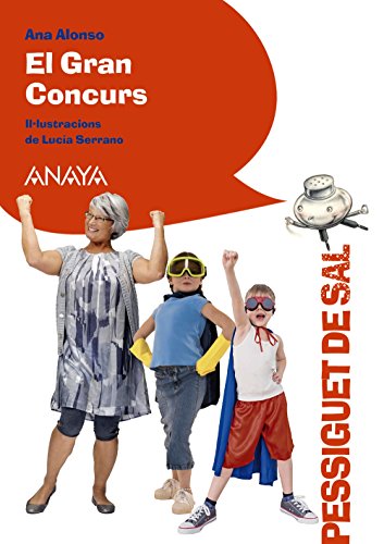 El gran concurs (LITERATURA INFANTIL - Pizca de Sal (C. Valenciana)) von ANAYA INFANTIL Y JUVENIL