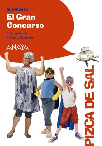 El gran concurso (LITERATURA INFANTIL - Pizca de Sal) von ANAYA INFANTIL Y JUVENIL