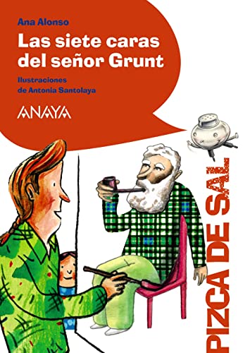 Las siete caras del señor Grunt (LITERATURA INFANTIL - Pizca de Sal) von ANAYA INFANTIL Y JUVENIL