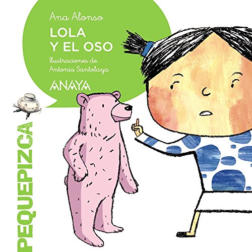 Lola y el oso (PRIMEROS LECTORES - Pequepizca) von ANAYA INFANTIL Y JUVENIL