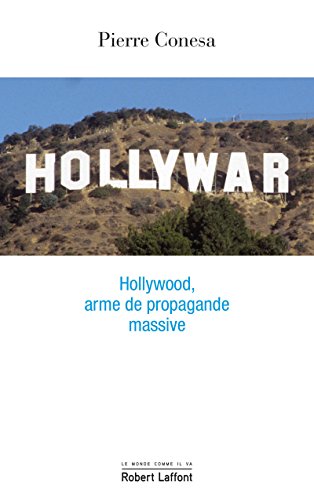 Hollywar: Hollywood, arme de propagande massive