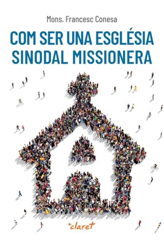 Com ser una Església sinodal missionera Com ser una Església sinodal missionera von Editorial Claret
