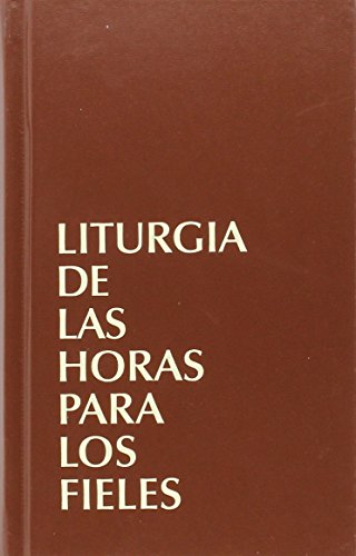 Liturgia de la horas : libro para los fieles (Liturgia de las horas Latinoamericana)
