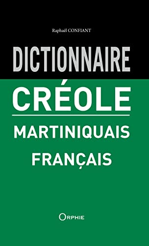 Dictionnaire creole martiniquais von Orphie